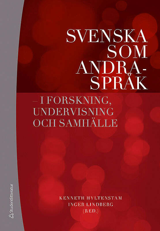 Omslag: Svenska som andraspråk : i forskning, undervisning och samhälle