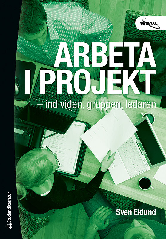 Omslag: Arbeta i projekt : individen, gruppen, ledaren