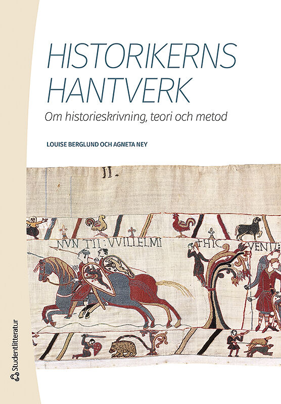 Omslag: Historikerns hantverk - Om historieskrivning, teori och metod