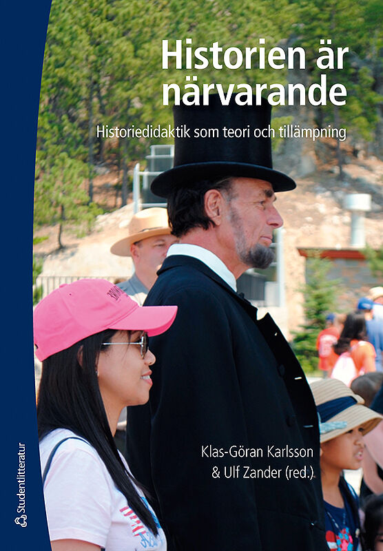 Omslag: Historien är närvarande : historiedidaktik som teori och tillämpning