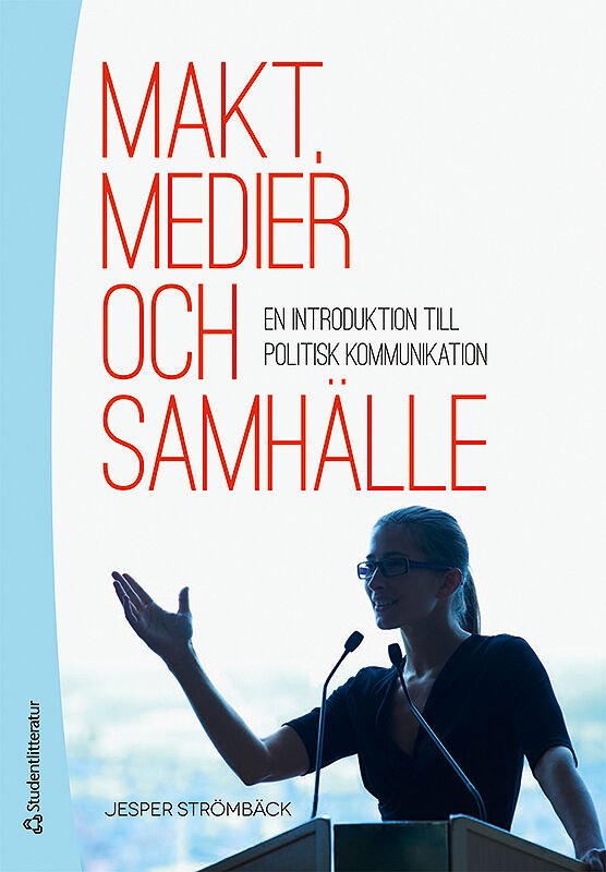 Omslag: Makt, medier och samhälle - En introduktion till politisk kommunikation