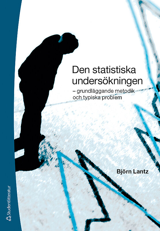 Omslag: Den statistiska undersökningen : grundläggande metodik och typiska problem