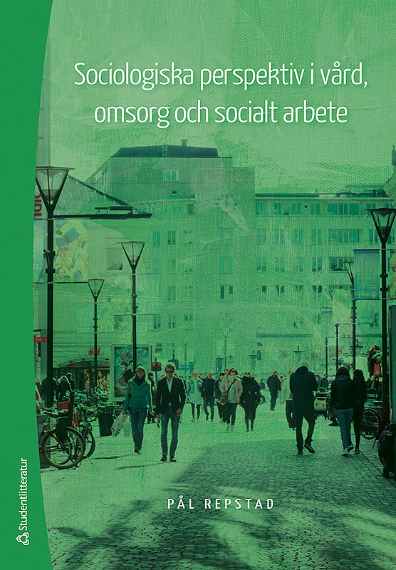 Omslag: Sociologiska perspektiv i vård, omsorg och socialt arbete