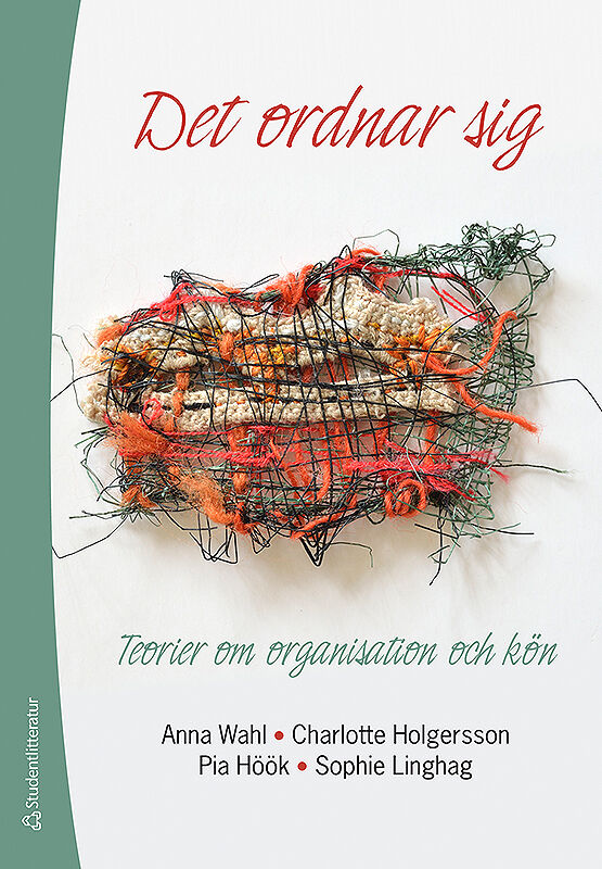 Omslag: Det ordnar sig : teorier om organisation och kön