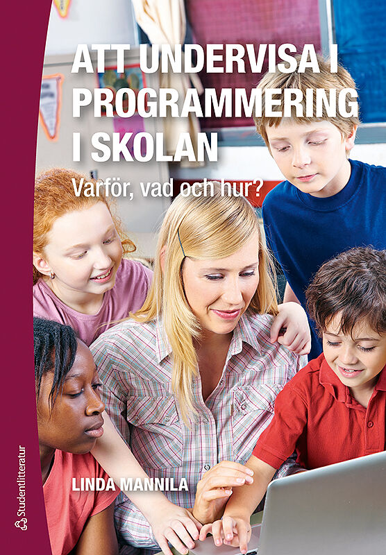 Omslag: Att undervisa i programmering i skolan : varför, vad och hur?
