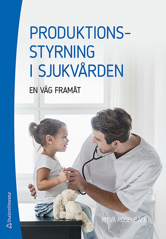 Omslag: Produktionsstyrning i sjukvården - en väg framåt