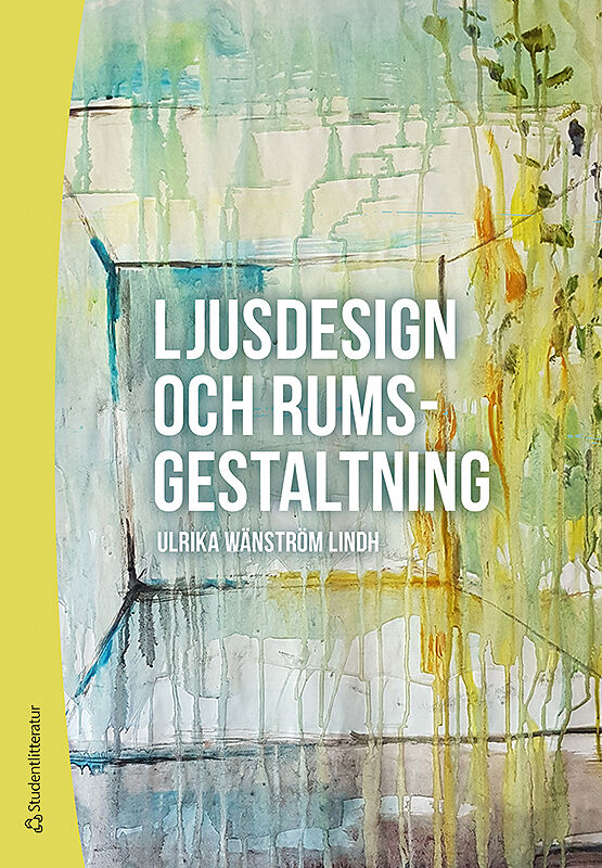Omslag: Ljusdesign och rumsgestaltning