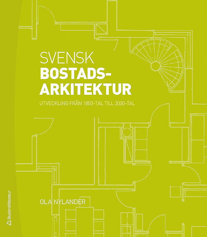 Omslag: Svensk bostadsarkitektur : utveckling från 1800-tal till 2000-tal