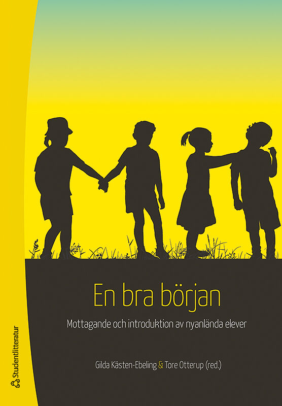 Omslag: En bra början : mottagande och introduktion av nyanlända elever