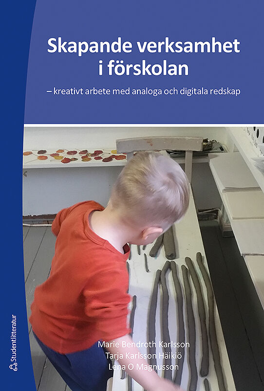 Omslag: Skapande verksamhet i förskolan : kreativt arbete med analoga och digitala redskap