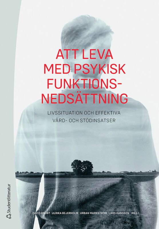 Omslag: Att leva med psykisk funktionsnedsättning : livssituation och effektiva vård- och stödinsatser