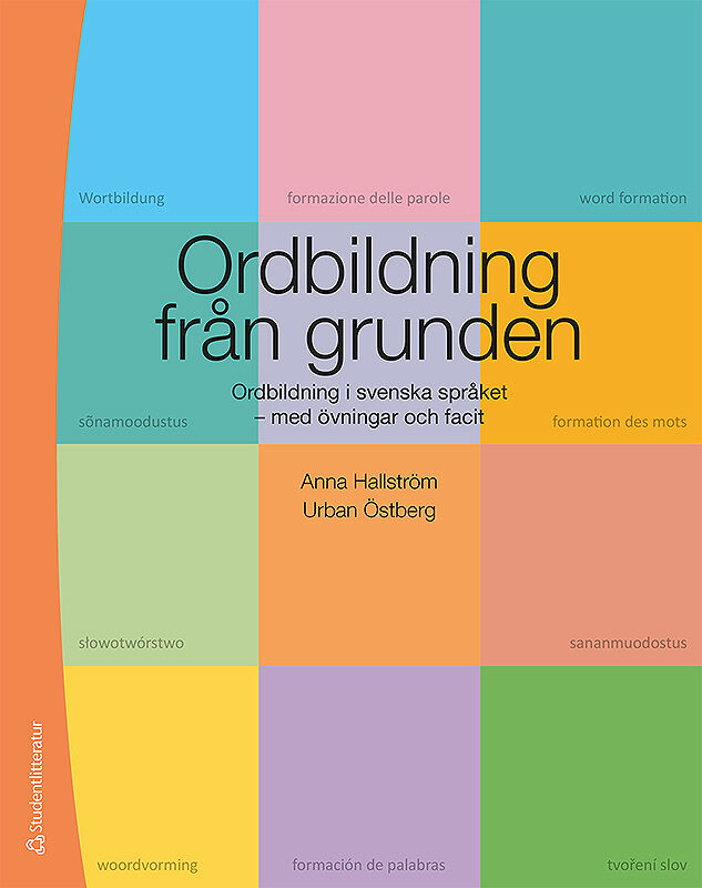 Omslag: Ordbildning från grunden : ordbildning i svenska språket med övningar och facit