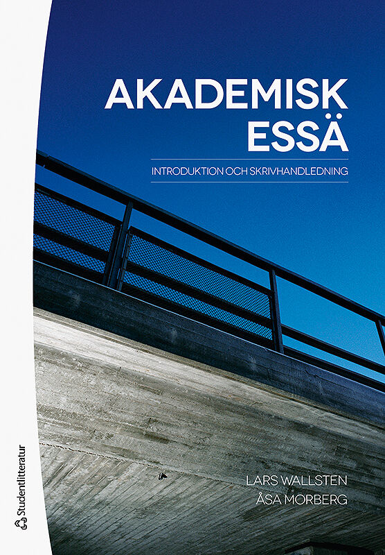 Omslag: Akademisk essä : introduktion och skrivhandledning