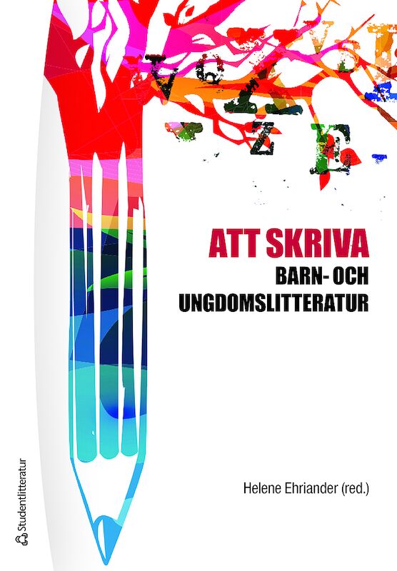 Omslag: Att skriva barn- och ungdomslitteratur