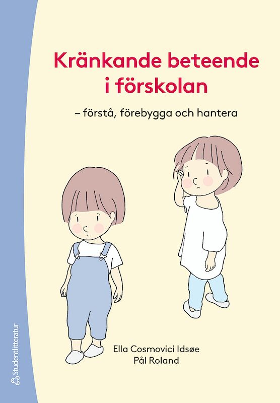 Omslag: Kränkande beteende i förskolan - - förstå, förebygga och hantera