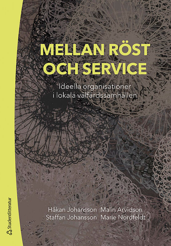 Omslag: Mellan röst och service : ideella organisationer i lokala välfärdssamhällen