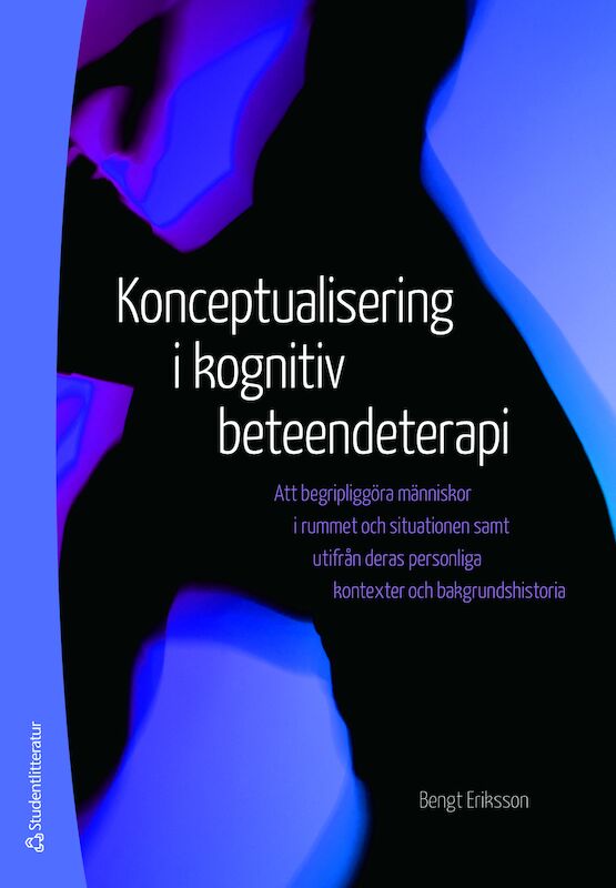 Omslag: Konceptualisering i kognitiv beteendeterapi - Att begripliggöra människor i rummet och situationen samt utifrån deras personli