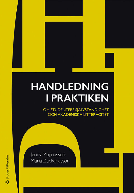 Omslag: Handledning i praktiken : om studenters självständighet och akademiska litteracitet