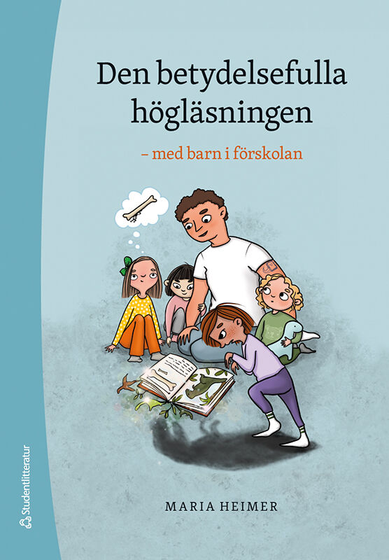 Omslag: Den betydelsefulla högläsningen : med barn i förskolan