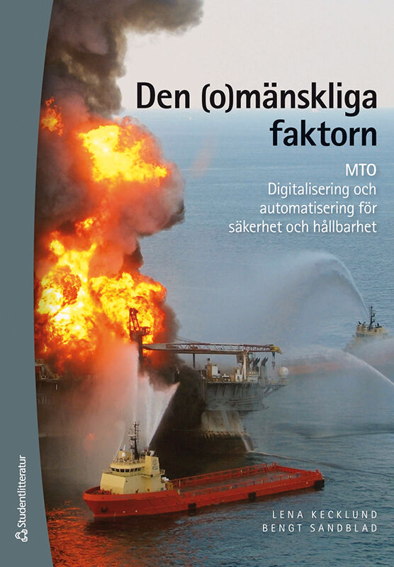 Omslag: Den (o)mänskliga faktorn : MTO : digitalisering och automatisering för säkerhet och hållbarhet