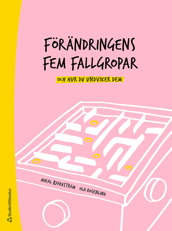 Omslag: Förändringens fem fallgropar - och hur du undviker dem - En handbok för chefer och förändringsledare