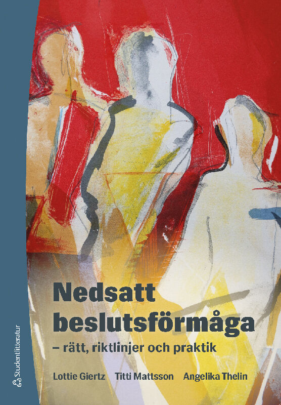 Omslag: Nedsatt beslutsförmåga : rätt, riktlinjer och praktik
