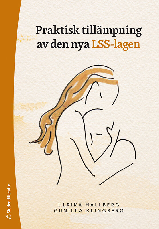 Omslag: Praktisk tillämpning av den nya LSS-lagen