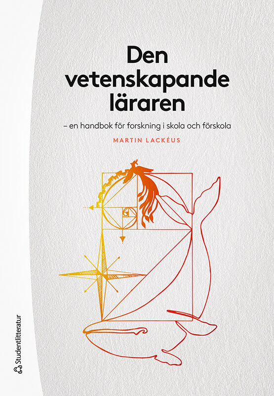 Omslag: Den vetenskapande läraren : en handbok för forskning i skola och förskola