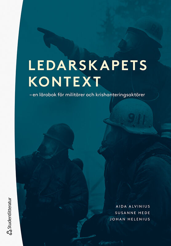 Omslag: Ledarskapets kontext : en lärobok för militärer och krishanteringsaktörer
