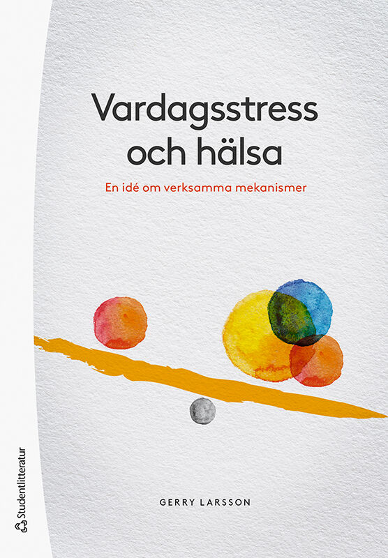 Omslag: Vardagsstress och hälsa : en idé om verksamma mekanismer