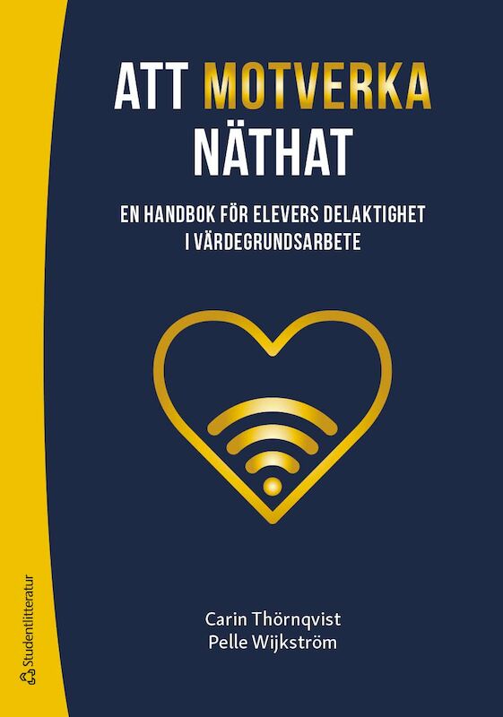 Omslag: Att motverka näthat : en handbok för elevers delaktighet i värdegrundsarbete
