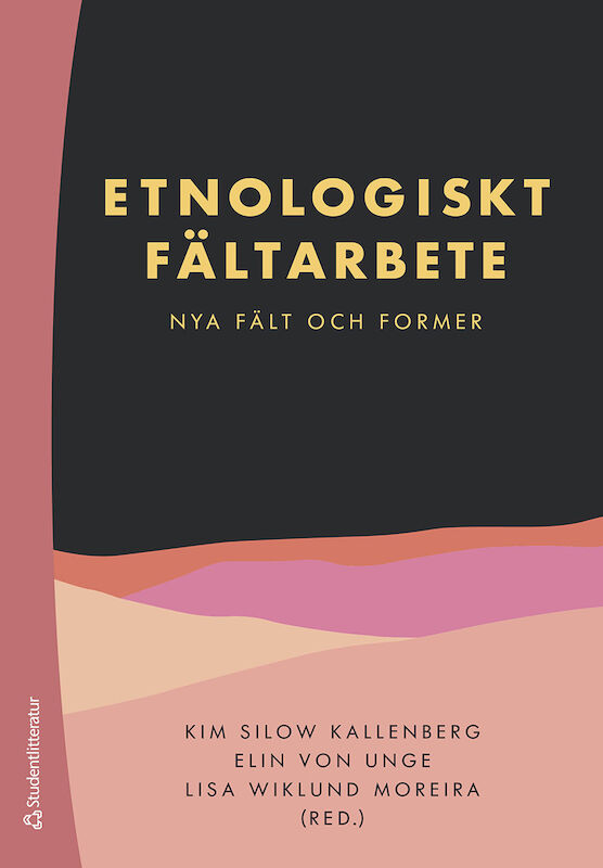 Omslag: Etnologiskt fältarbete : nya fält och former