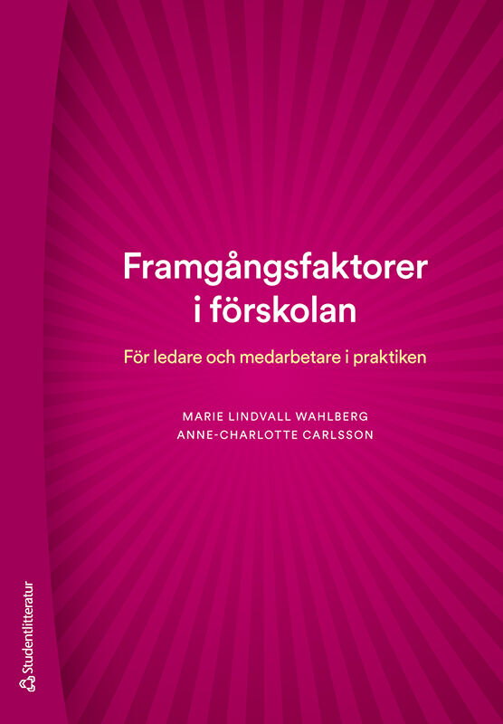 Omslag: Framgångsfaktorer i förskolan : för ledare och medarbetare i praktiken