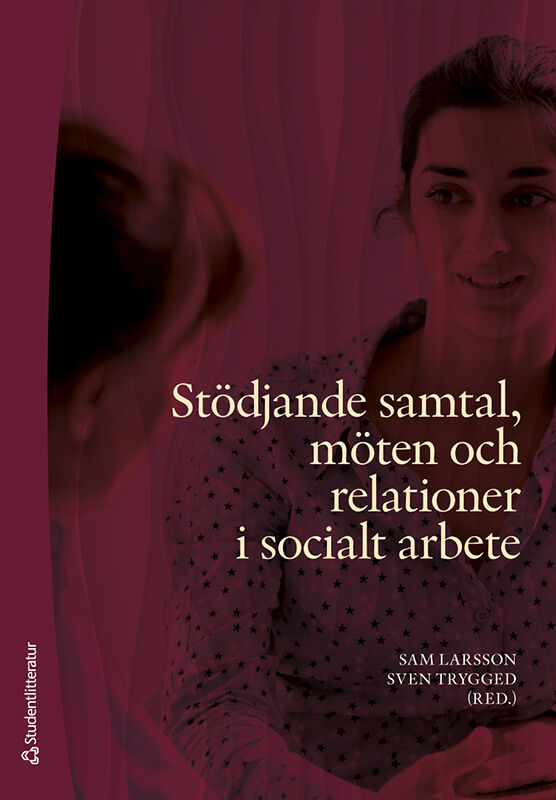 Omslag: Stödjande samtal, möten och relationer i socialt arbete