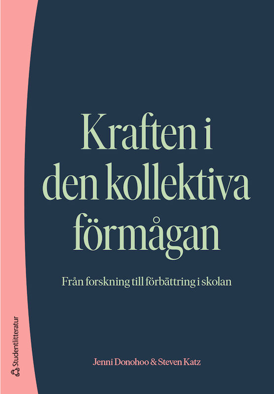 Omslag: Kraften i den kollektiva förmågan : från forskning till förbättring i skolan