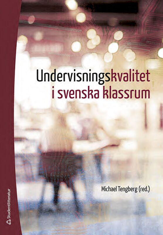 Omslag: Undervisningskvalitet i svenska klassrum