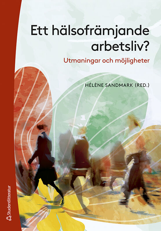 Omslag: Ett hälsofrämjande arbetsliv? : utmaningar och möjligheter