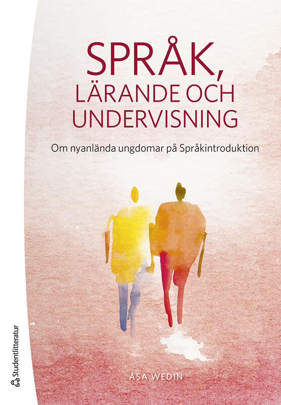 Omslag: Språk, lärande och undervisning : om nyanlända ungdomar på Språkintroduktion
