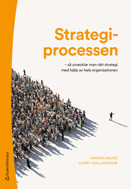 Omslag: Strategiprocessen : så utvecklar man rätt strategi med hjälp av hela organisationen