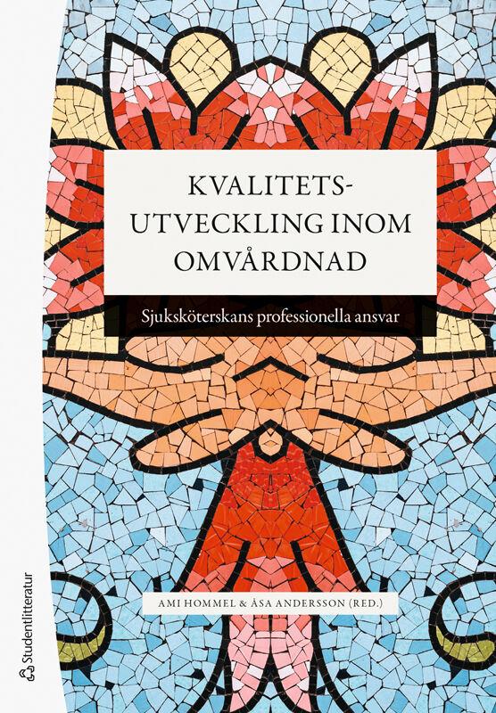 Omslag: Kvalitetsutveckling inom omvårdnad - Sjuksköterskans professionella ansvar