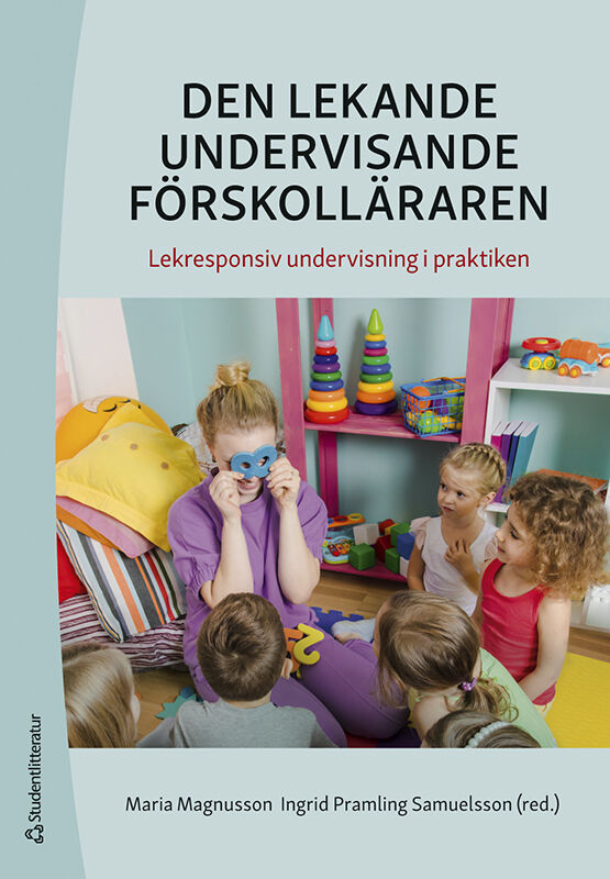 Omslag: Den lekande undervisande förskolläraren : lekresponsiv undervisning i praktiken