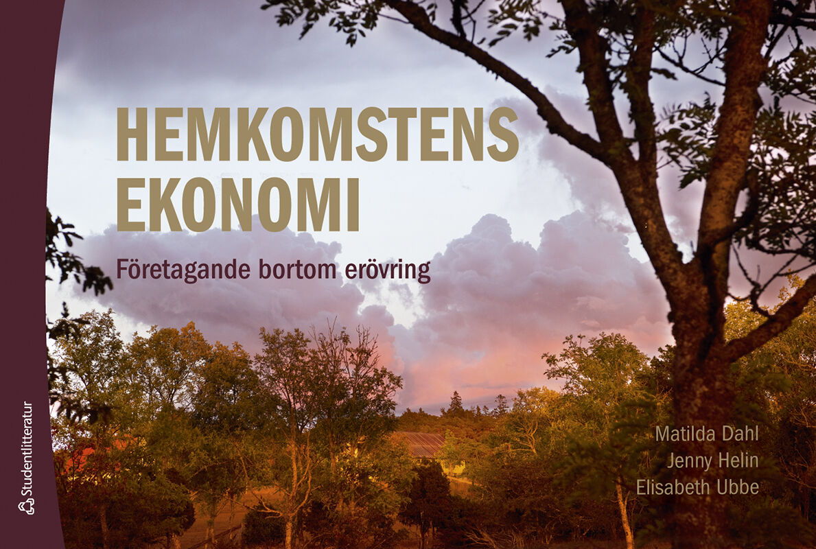 Omslag: Hemkomstens ekonomi : företagande bortom erövring