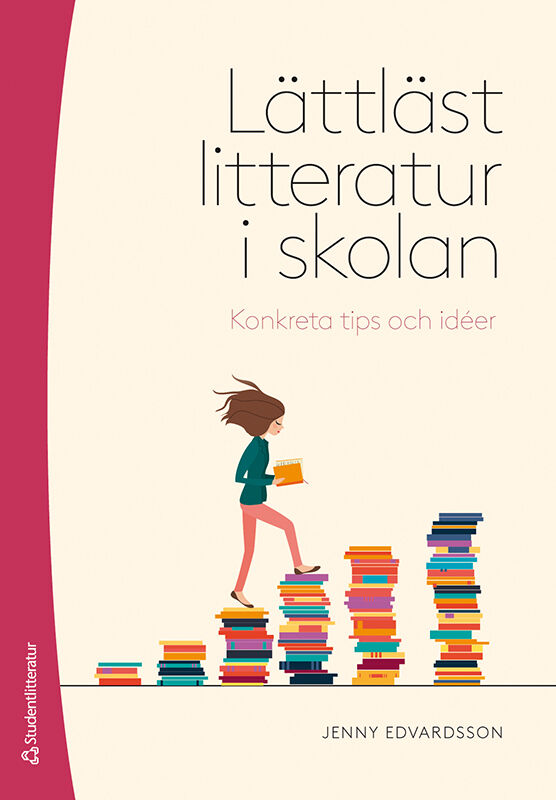 Omslag: Lättläst litteratur i skolan : konkreta tips och idéer