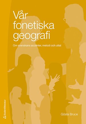 ISBN 9789144050539 Vår fonetiska geografi