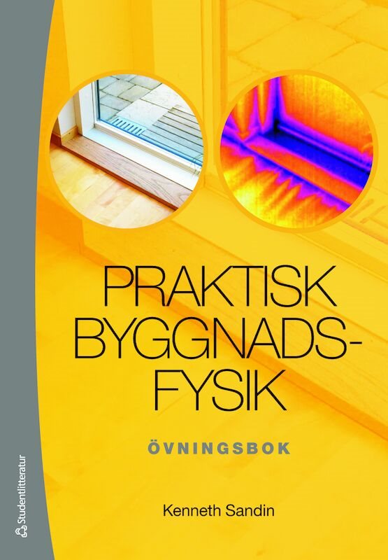 ISBN 9789144059891 Praktisk Byggnadsfysik - övningsbok