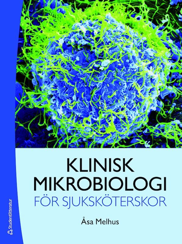 ISBN 9789144116266 Klinisk mikrobiologi för sjuksköterskor