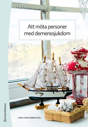 ISBN 9789144120775 Att möta personer med demenssjukdom