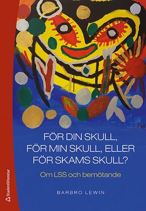 ISBN 9789144122168 För din skull, för min skull eller för skams skull?