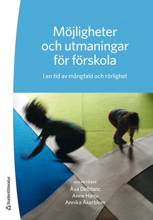 ISBN 9789144124773 Möjligheter och utmaningar för förskola