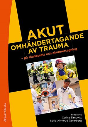ISBN 9789144127613 Akut omhändertagande av trauma